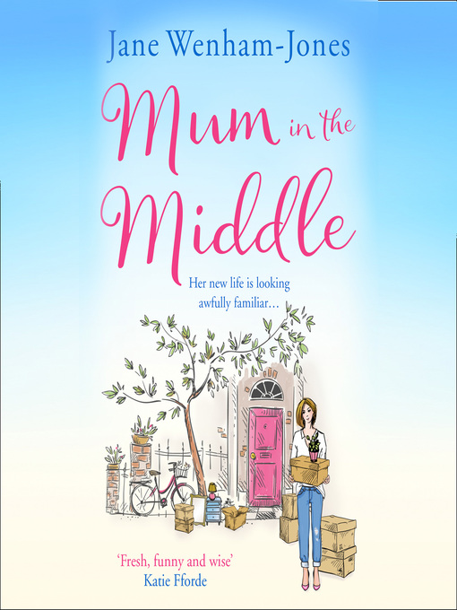 Title details for Mum in the Middle by Jane Wenham-Jones - Available
